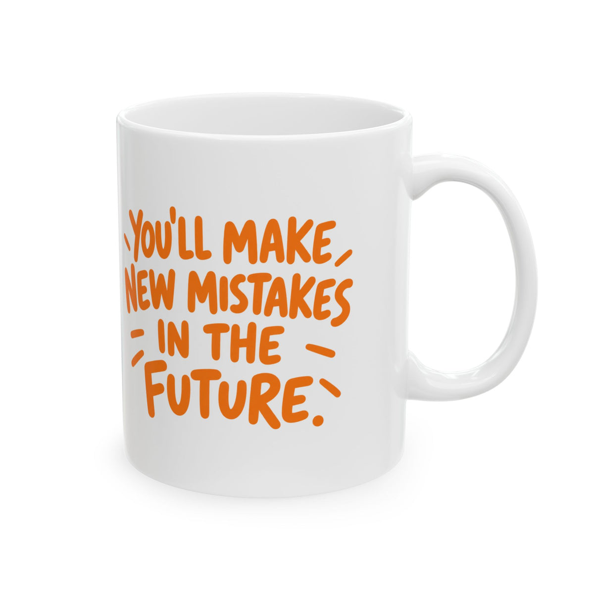 Past and Future Mistakes – Ceramic Mug, 11 oz | 012