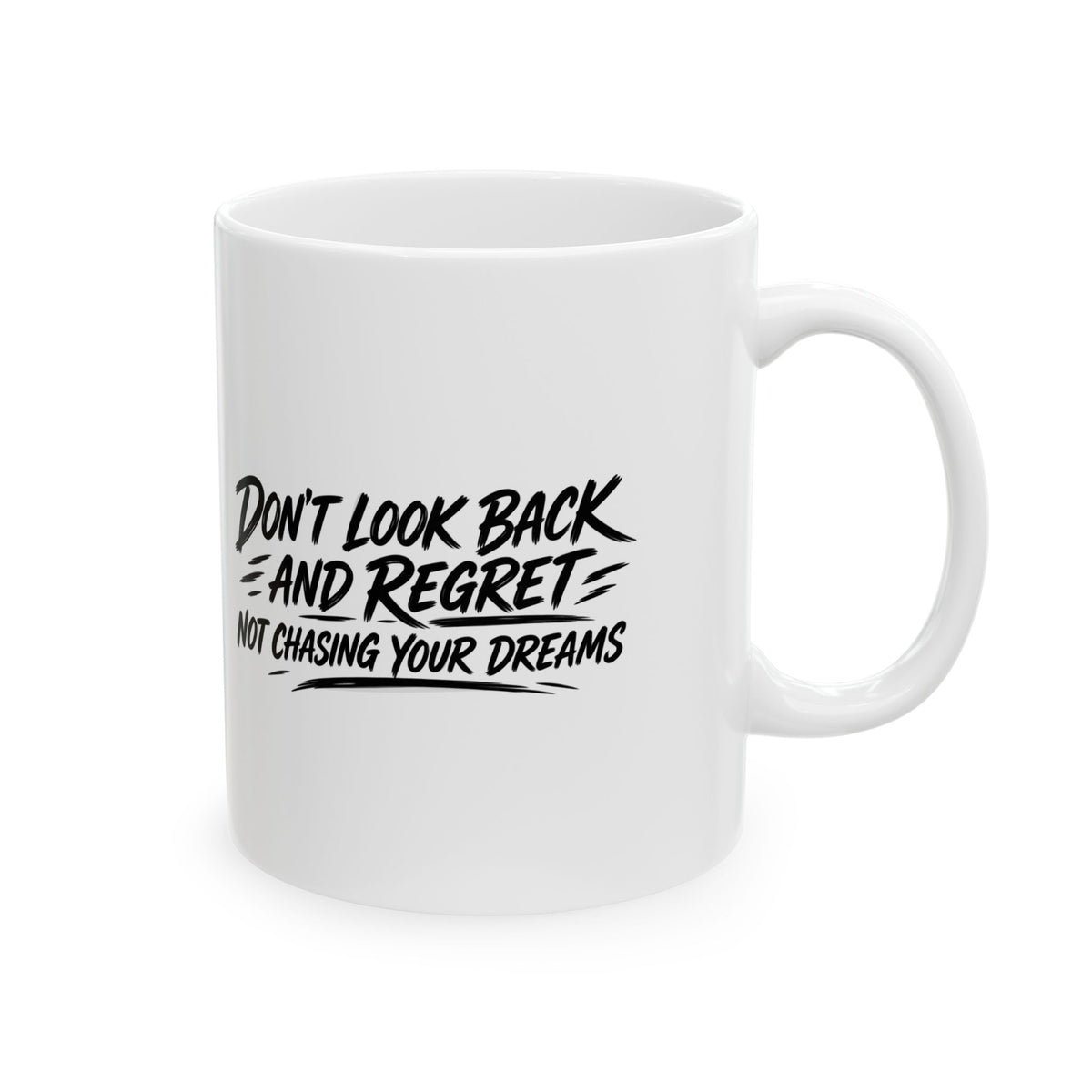 Chase Your Dreams – Ceramic Mug, 11 oz | 041a