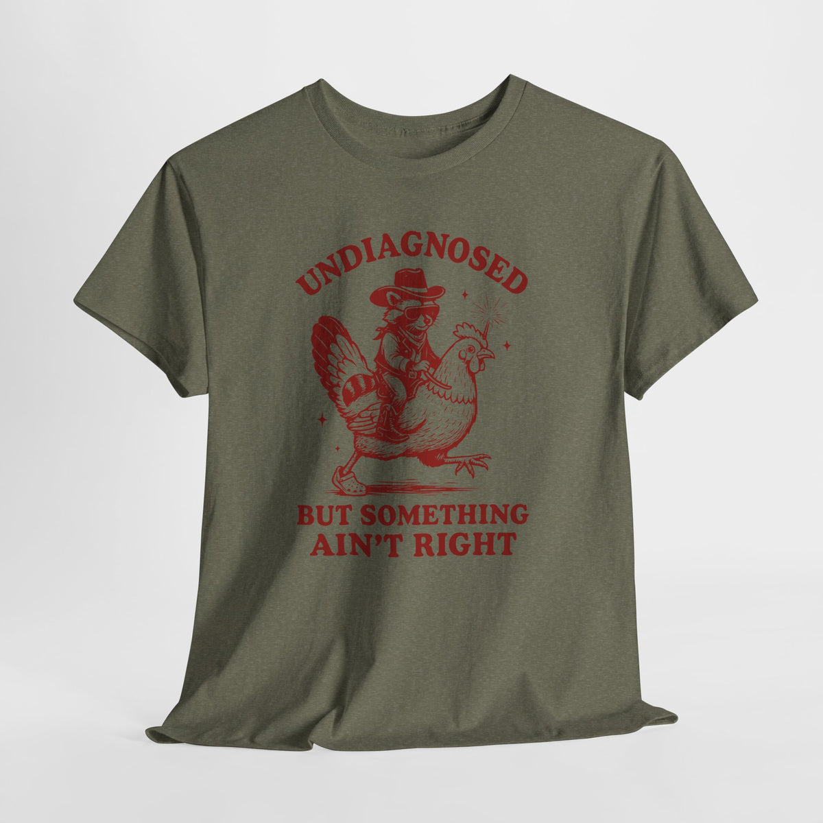 Undiagnosed but Something Ain’t Right T-Shirt | Funny Graphic Tee