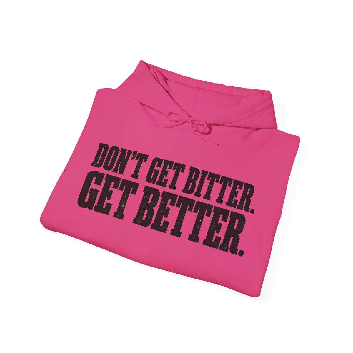 Bitter or Better – Gildan 18500 Hoodie | 033a-v2