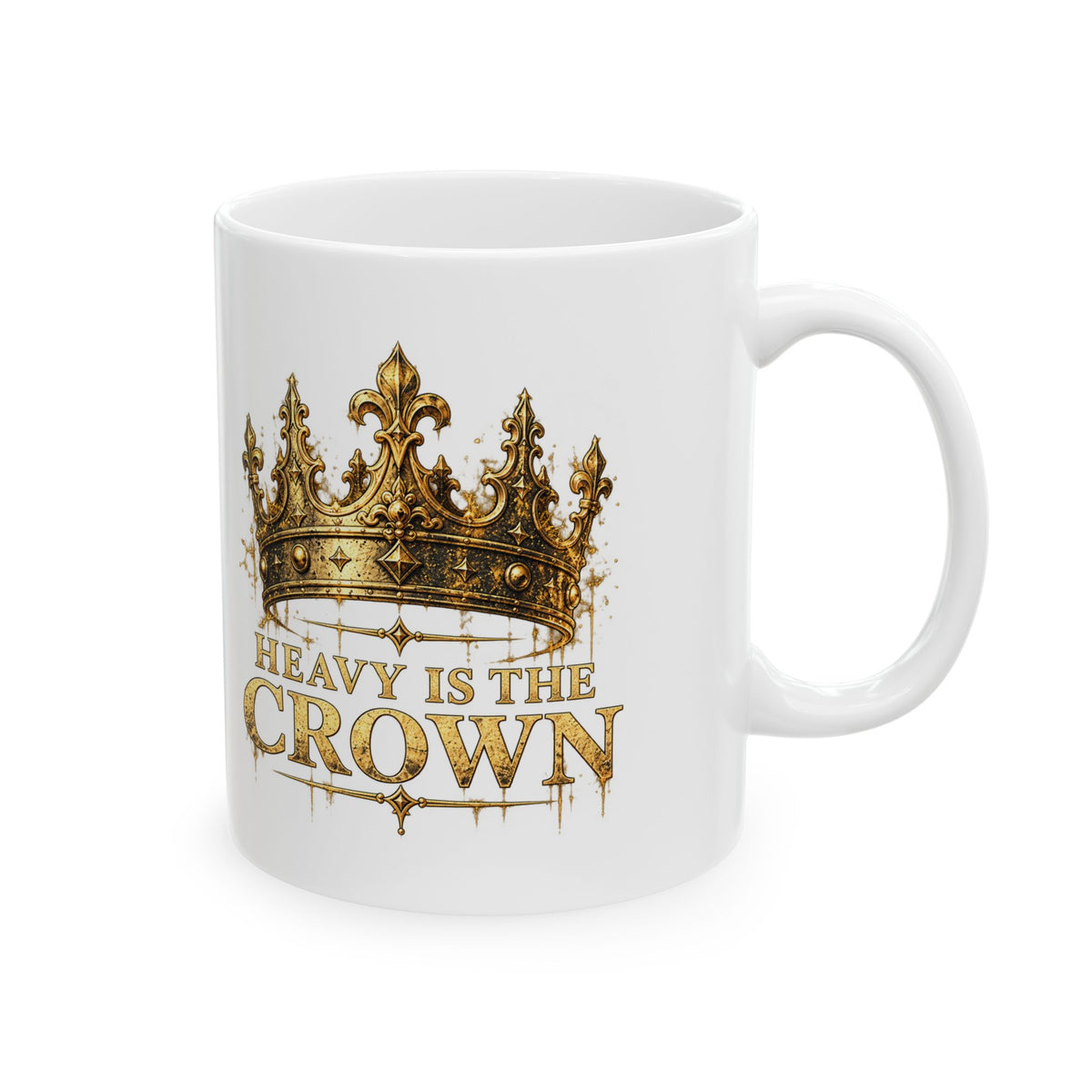 Heavy Is the Crown – Ceramic Mug, 11 oz | 025