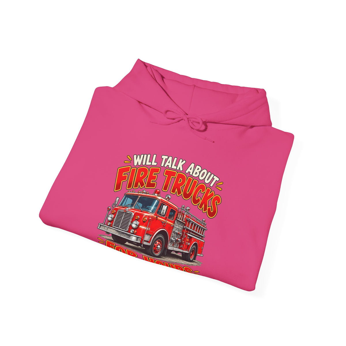 Will Talk About Fire Trucks – Gildan 18500 Hoodie | 020