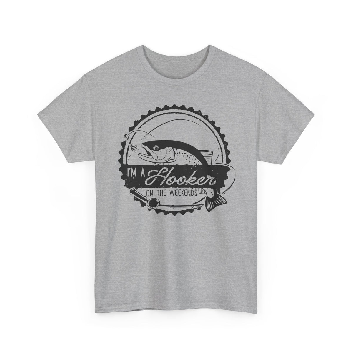 I’m a Hooker on the Weekends T-Shirt | Funny Fishing Tee