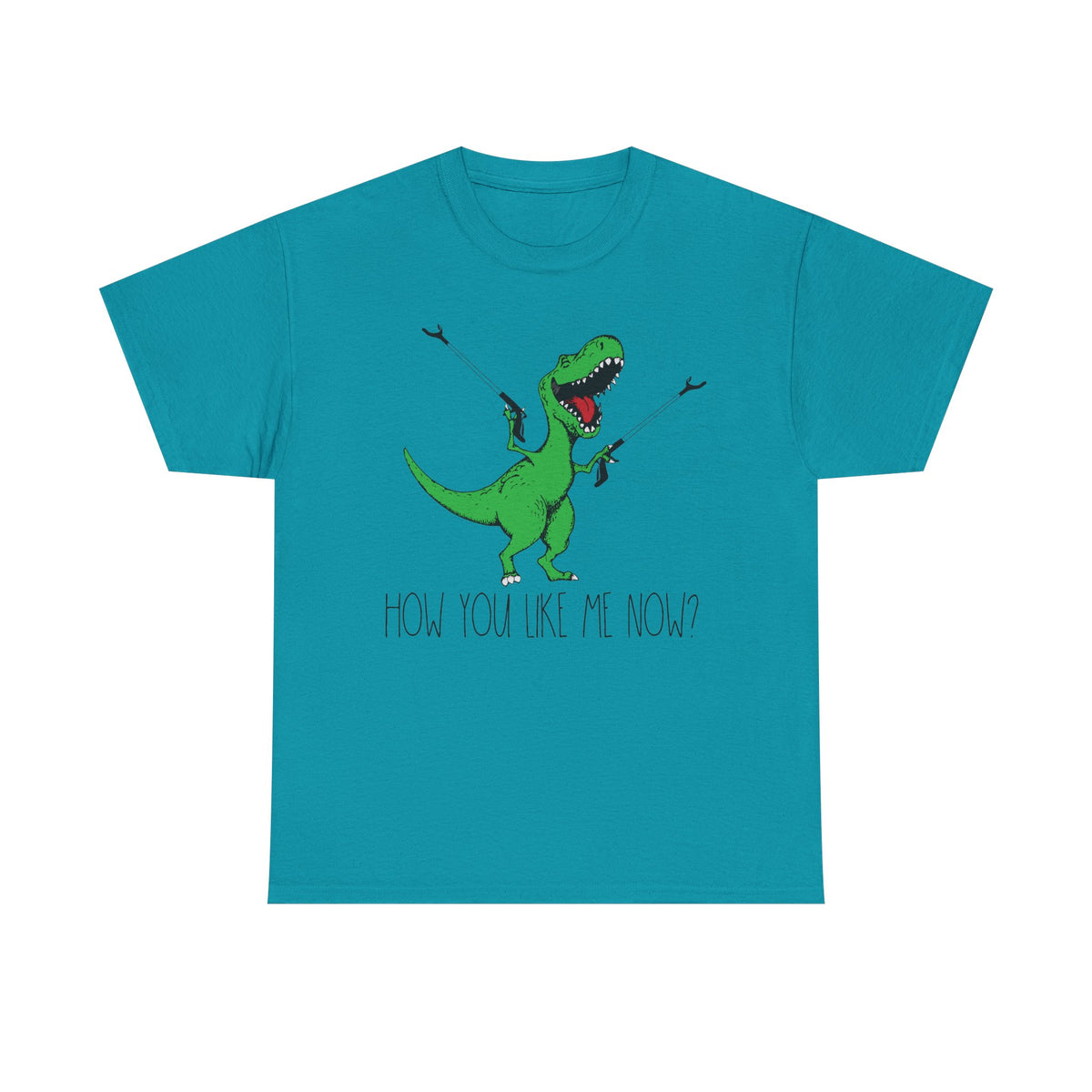 How You Like Me Now T-Rex T-Shirt | Funny Dinosaur Tee