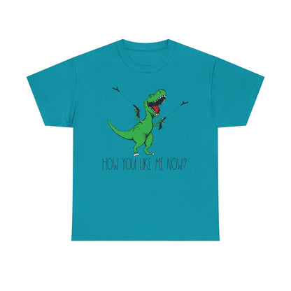 How You Like Me Now T-Rex T-Shirt | Funny Dinosaur Tee