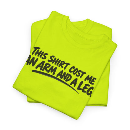 Arm and a Leg — Brush Lettering – Gildan 5000 T-Shirt | 153a