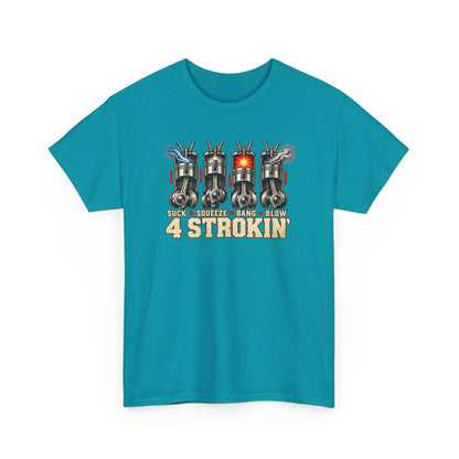Four Strokin’ – Gildan 5000 T-Shirt | 005