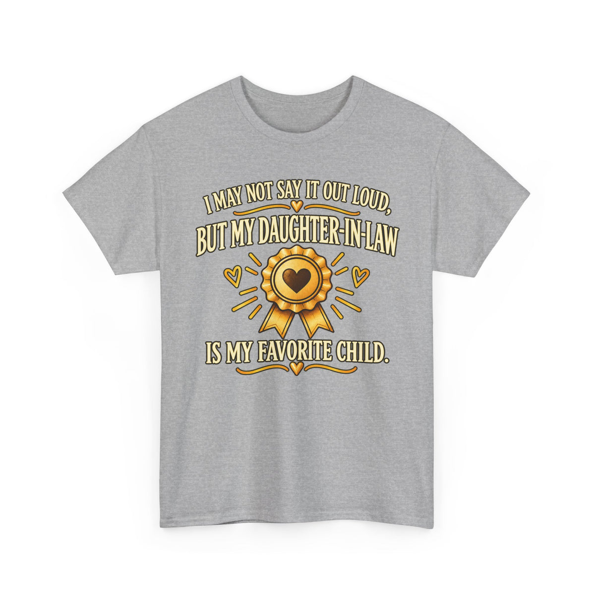 Daughter-in-Law Favorite Child Color – Gildan 5000 T-Shirt | 276b