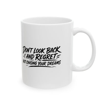 Chase Your Dreams – Ceramic Mug, 11 oz | 041a