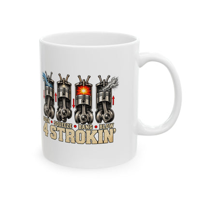 Four Strokin’ – Ceramic Mug, 11 oz | 005