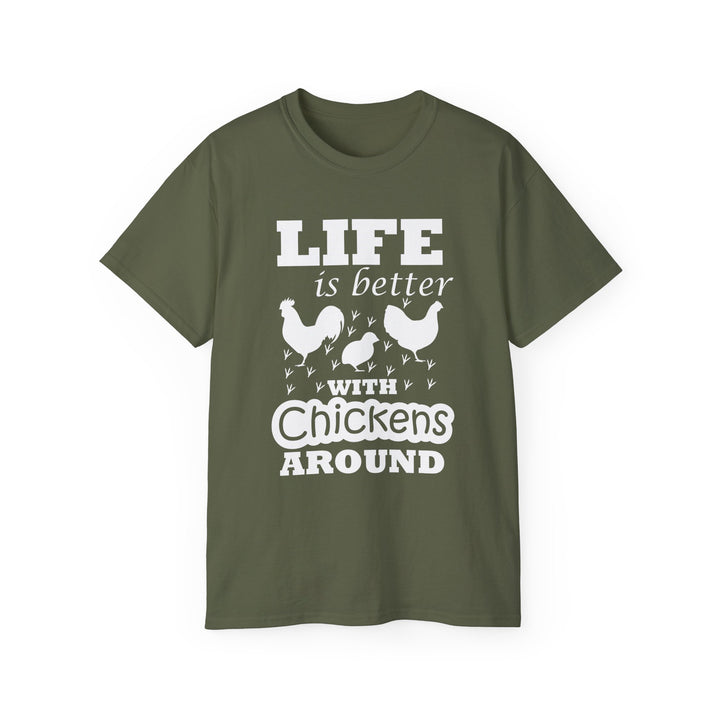 Life Is Better with Chickens Around T-Shirt | Farm Life Graphic Tee