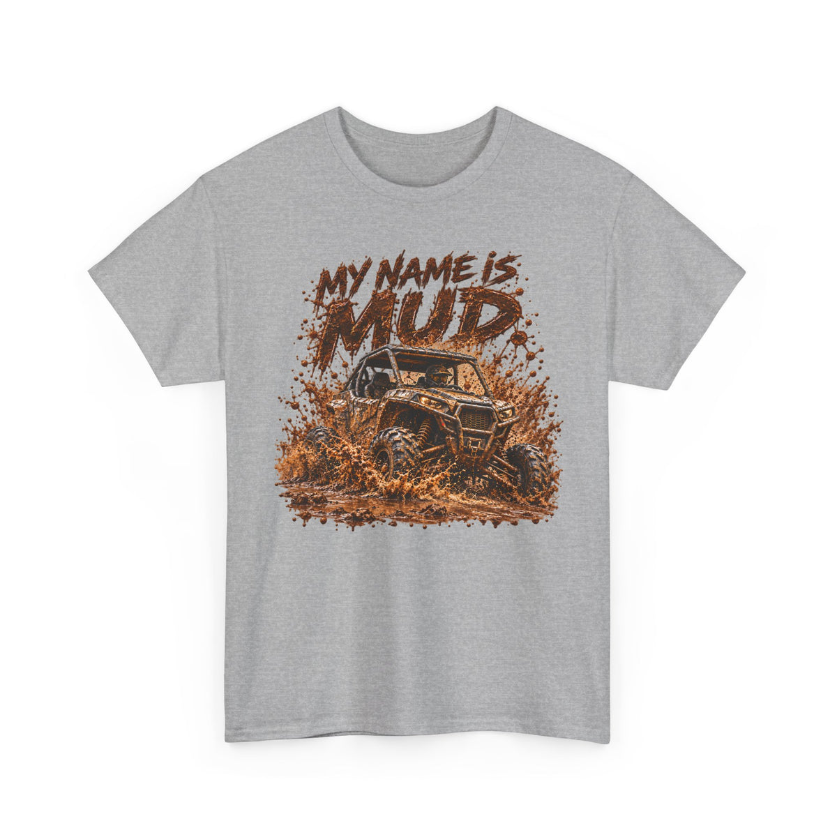 049-R1 My Name Is Mud — Gildan 5000 T-Shirt