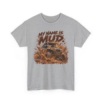 049-R1 My Name Is Mud — Gildan 5000 T-Shirt