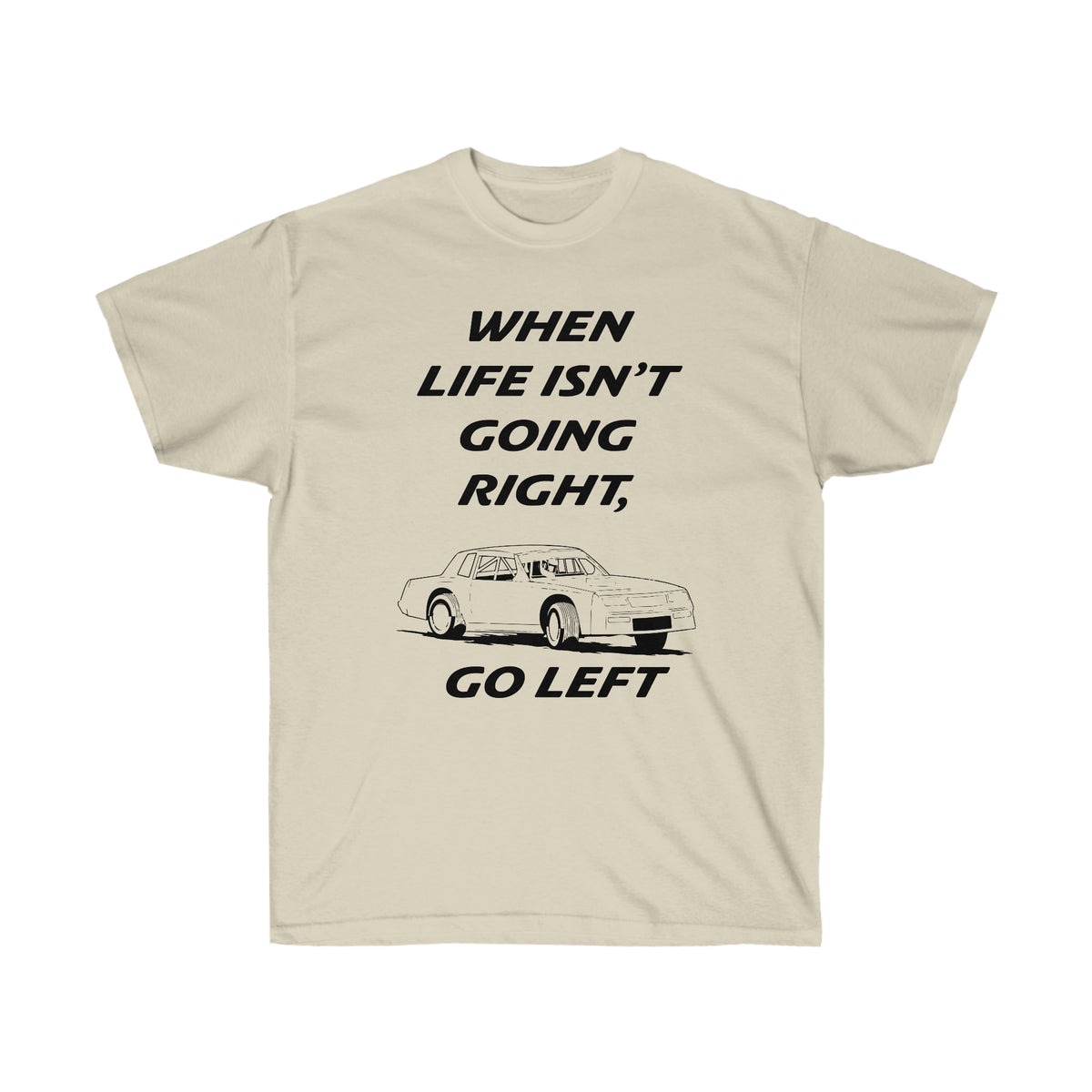 Go Left T-Shirt | Stock Car