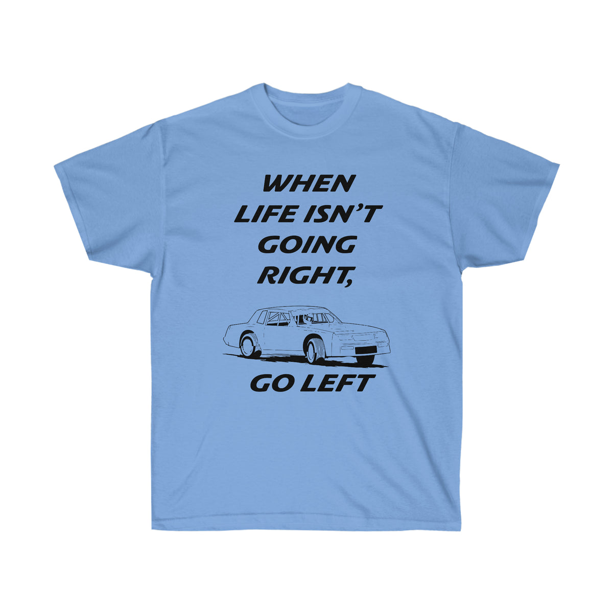 Go Left T-Shirt | Stock Car