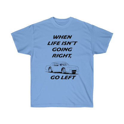Go Left T-Shirt | Stock Car