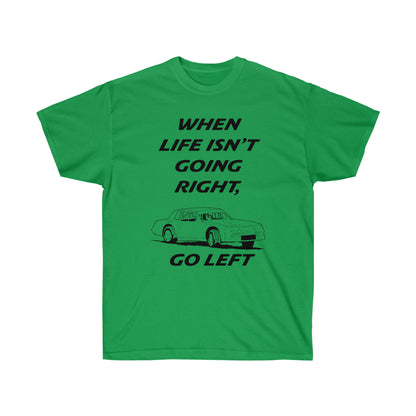 Go Left T-Shirt | Stock Car