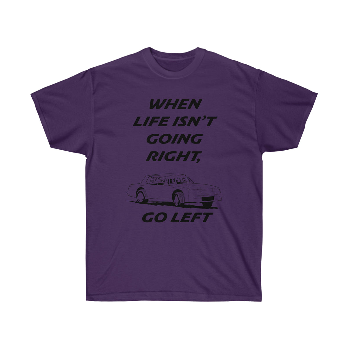 Go Left T-Shirt | Stock Car