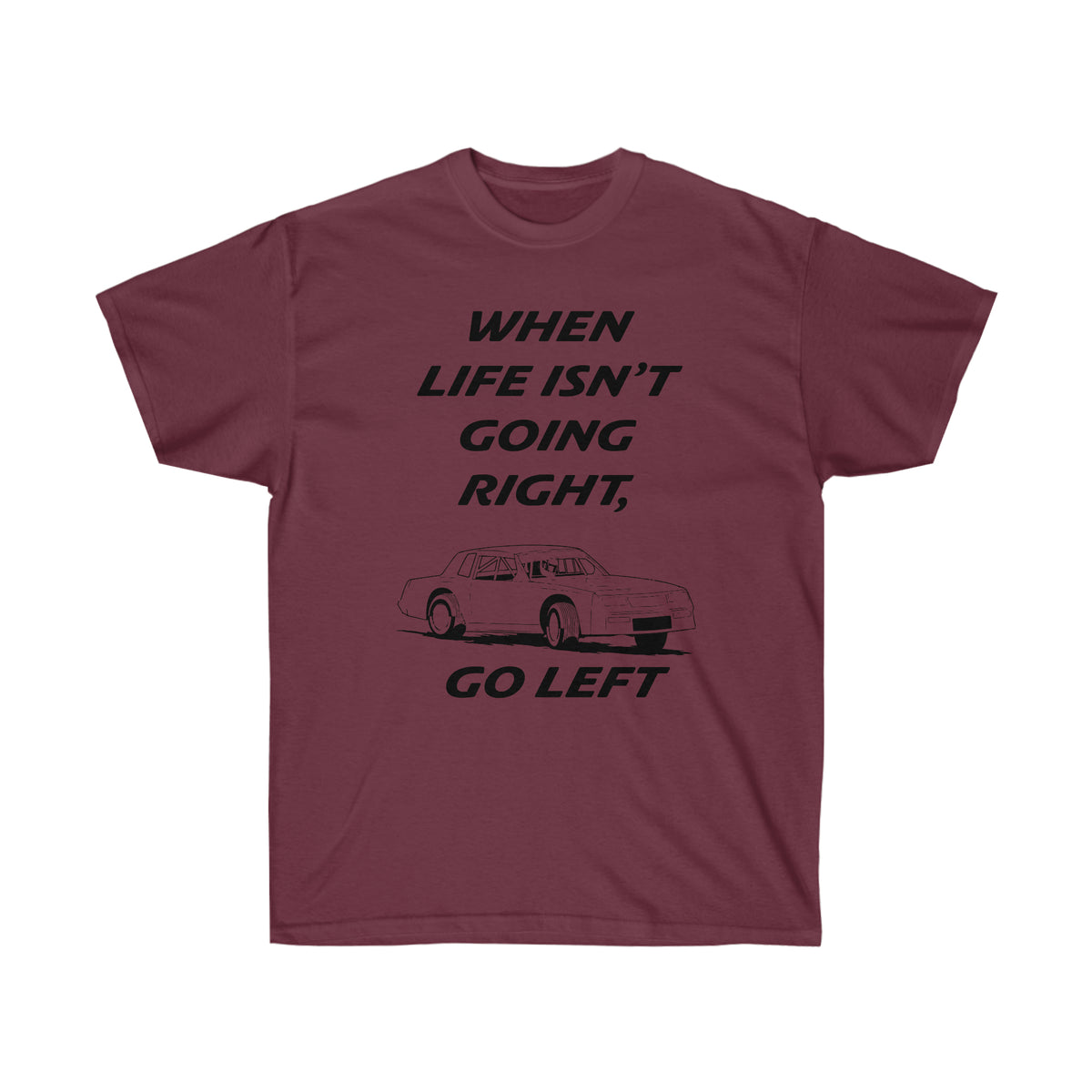 Go Left T-Shirt | Stock Car