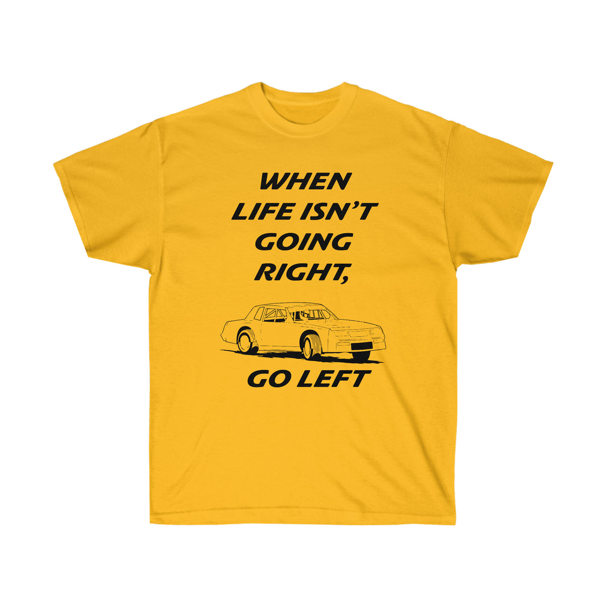 Go Left T-Shirt | Stock Car