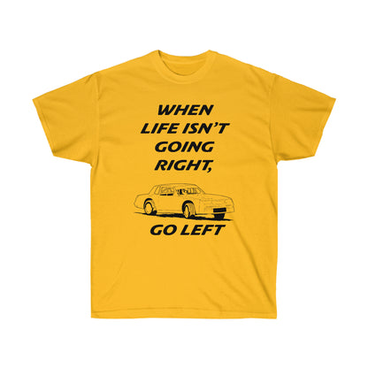 Go Left T-Shirt | Stock Car