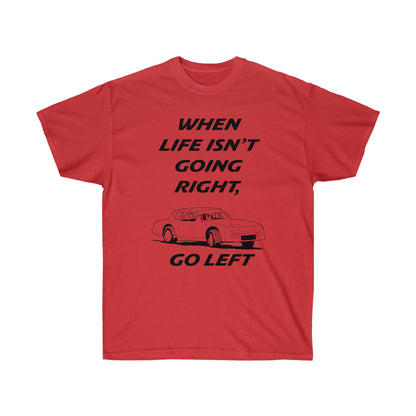 Go Left T-Shirt | Stock Car