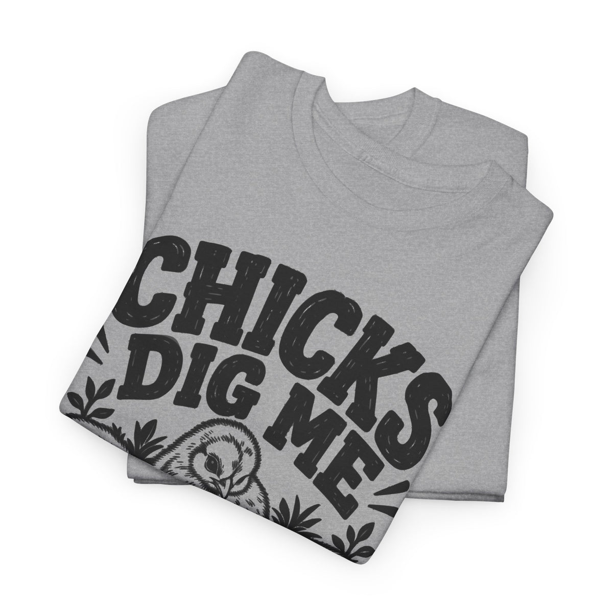 Chicks Dig Me – Gildan 5000 T-Shirt | 125a