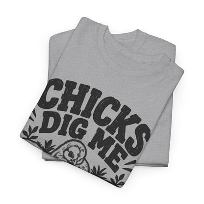 Chicks Dig Me – Gildan 5000 T-Shirt | 125a