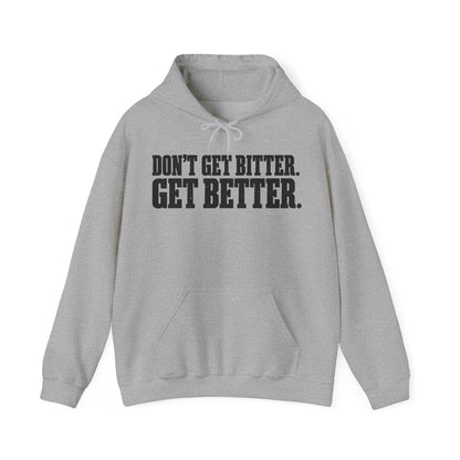 Bitter or Better – Gildan 18500 Hoodie | 033a-v2