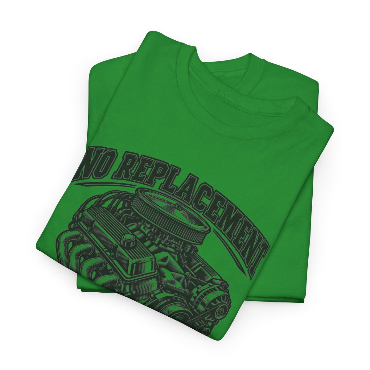 No Replacement for Displacement, One Color – Gildan 5000 T-Shirt | 006a-v2