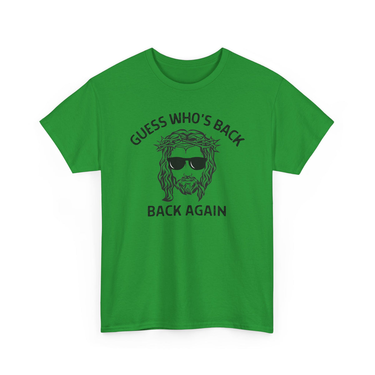 Guess Who’s Back Again - Jesus T-Shirt | Unisex Graphic Tee