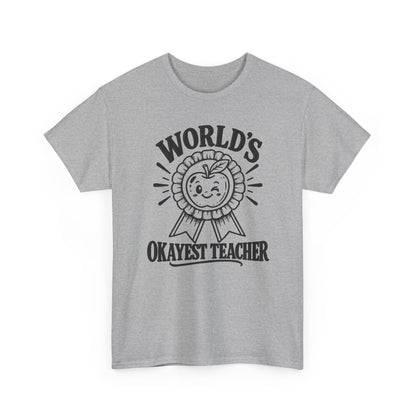 World's Okayest Teacher – Gildan 5000 T-Shirt | 169a