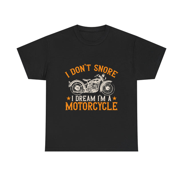 I Don’t Snore, I Dream I’m a Motorcycle