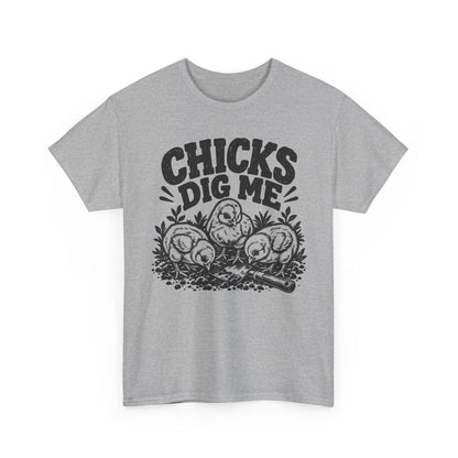 Chicks Dig Me – Gildan 5000 T-Shirt | 125a