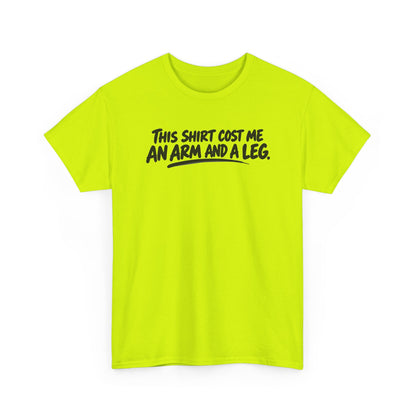 Arm and a Leg — Brush Lettering – Gildan 5000 T-Shirt | 153a