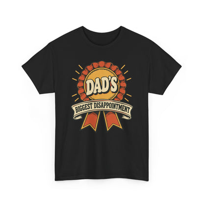 Dad's Biggest Disappointment — Gildan 5000 T-Shirt | 256 | Artwork Review