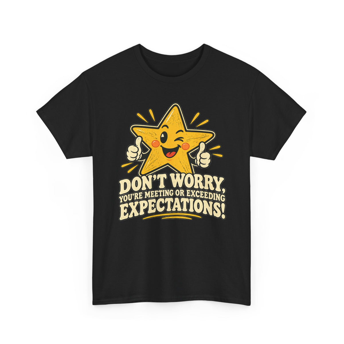 079 Meeting Expectations — Color — Gildan 5000 T-Shirt