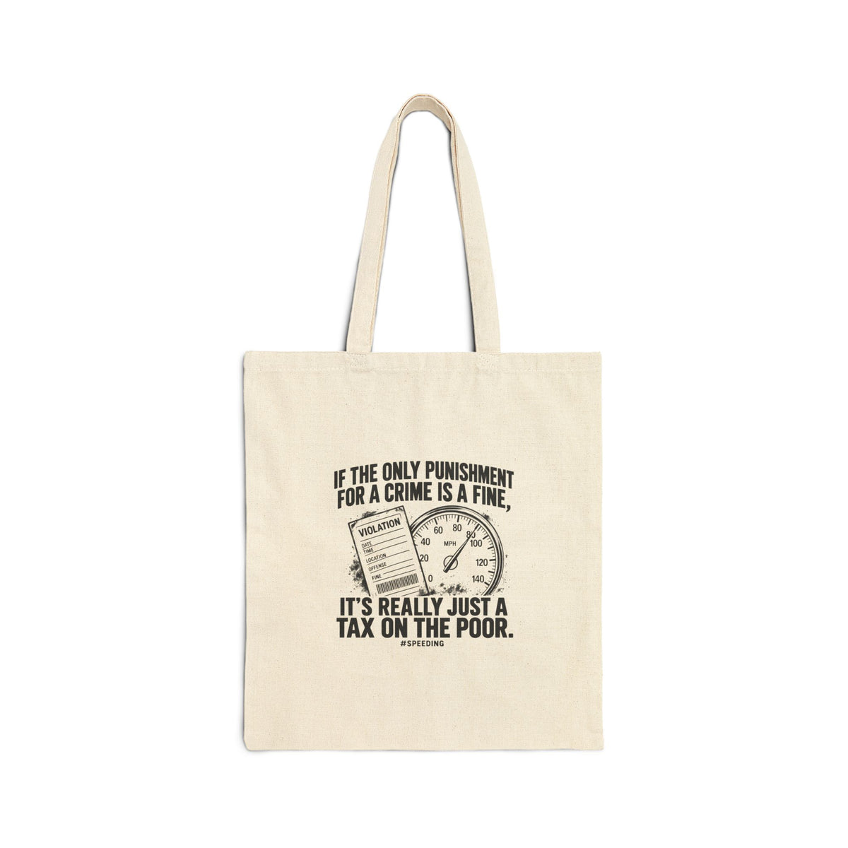 A Fine Is a Tax, One Color – Cotton Canvas Tote Bag | 007a