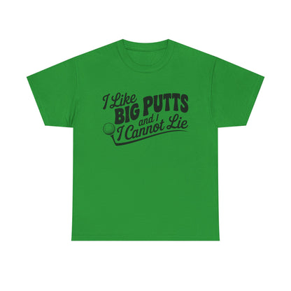 I Like Big Putts and I Cannot Lie T-Shirt | Funny Golf Tee