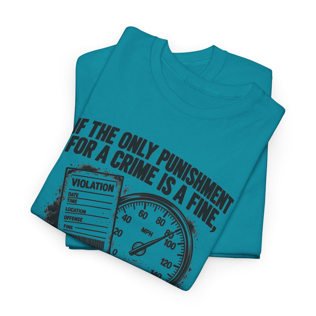A Fine Is a Tax, One Color – Gildan 5000 T-Shirt | 007a