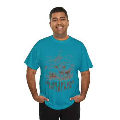 Follow the Word, Not the Herd T-Shirt | Christian Graphic Tee