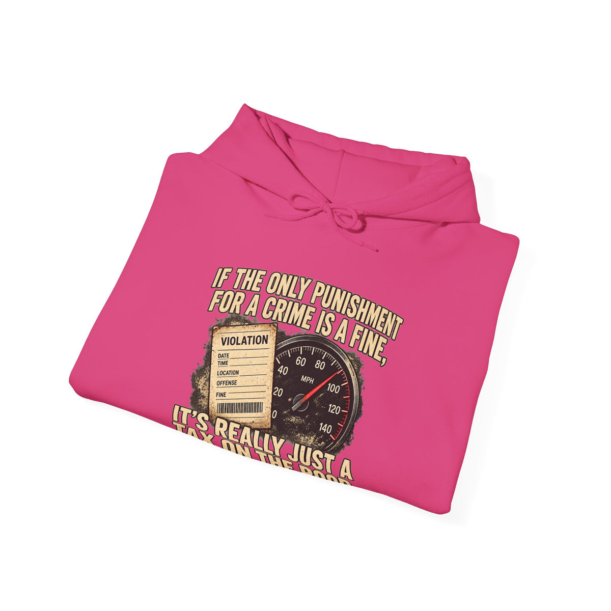 A Fine Is a Tax – Gildan 18500 Hoodie | 007