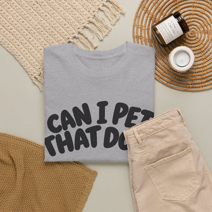 Can I Pet That Dog? – Gildan 5000 T-Shirt | 187a-v2