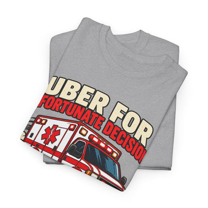 Uber for Unfortunate Decisions — Color – Gildan 5000 T-Shirt | 172-R1