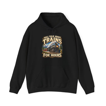 Will Talk About Trains – Gildan 18500 Hoodie | 018