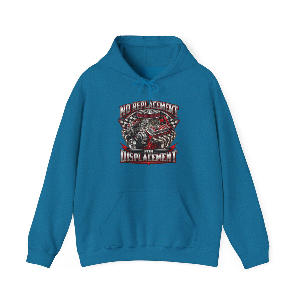 No Replacement for Displacement – Gildan 18500 Hoodie | 006-v2