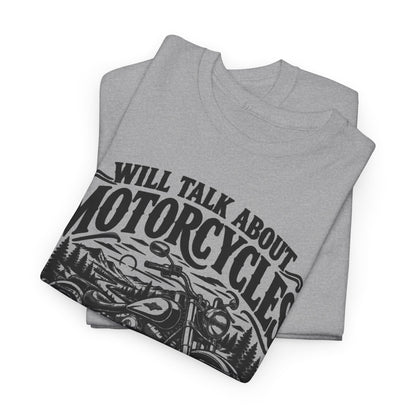 Will Talk About Motorcycles – Gildan 5000 T-Shirt | 016a