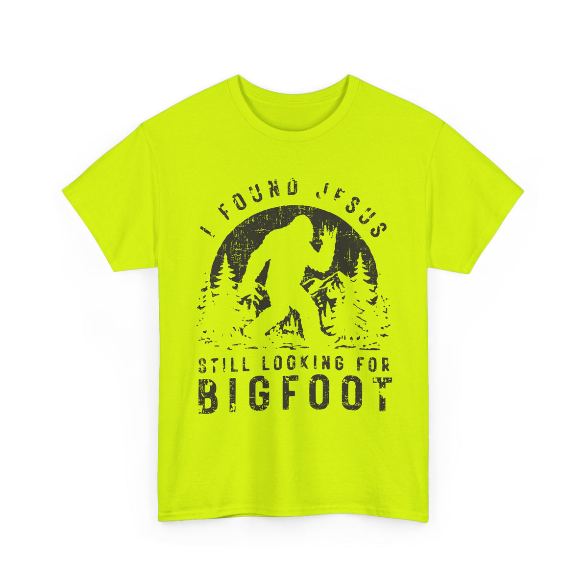 I Found Jesus, Still Looking for Bigfoot T-Shirt | Funny Faith Tee