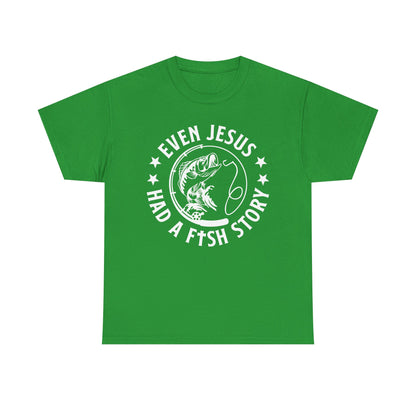 Even Jesus Had a Fish Story T-Shirt | Christian Fishing Tee – White