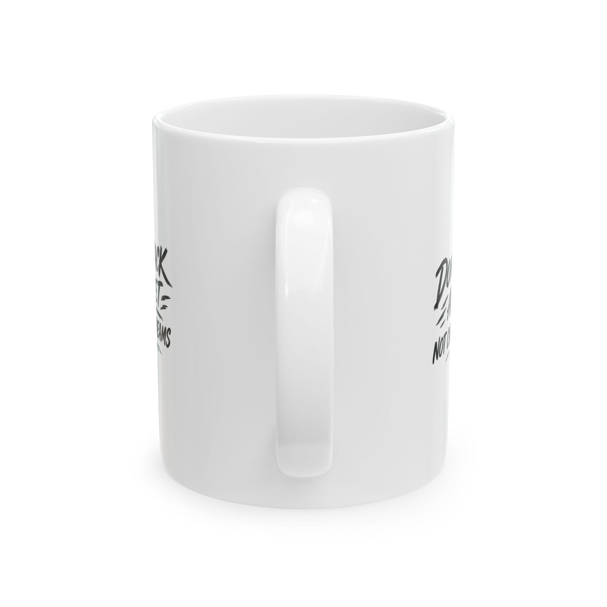 Chase Your Dreams – Ceramic Mug, 11 oz | 041a